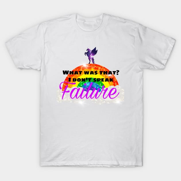 I don’t speak failure T-Shirt by The Fandom Geese